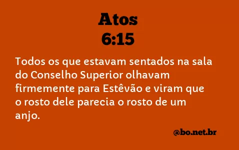 Atos 6:15 NTLH