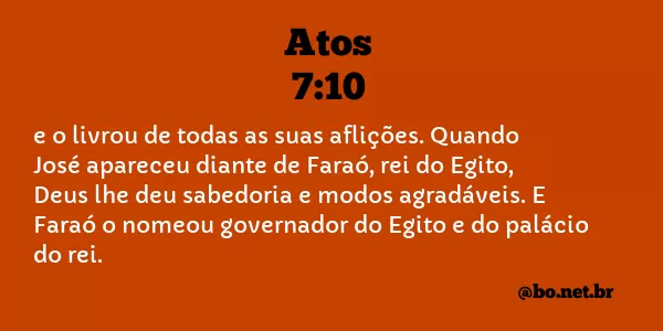 Atos 7:10 NTLH