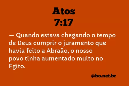 Atos 7:17 NTLH