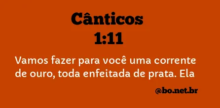 Cânticos 1:11 NTLH