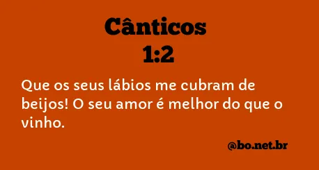 Cânticos 1:2 NTLH