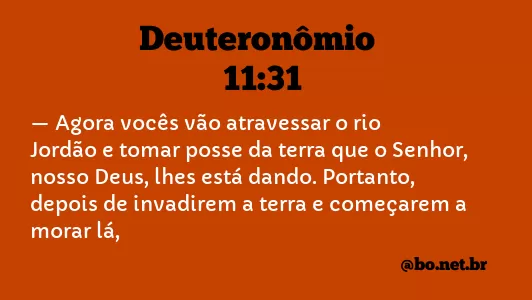 Deuteronômio 11:31 NTLH