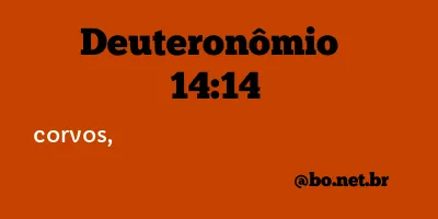 Deuteronômio 14:14 NTLH