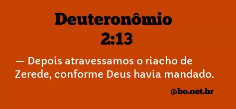 Deuteronômio 2:13 NTLH