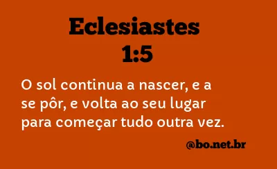 Eclesiastes 1:5 NTLH