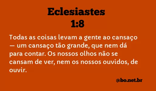 Eclesiastes 1:8 NTLH