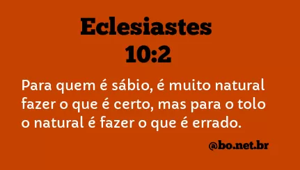 Eclesiastes 10:2 NTLH