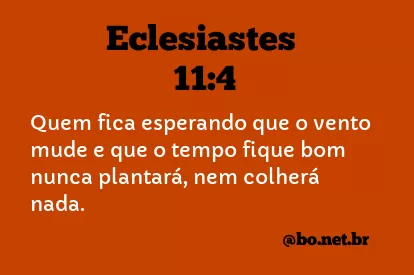 Eclesiastes 11:4 NTLH