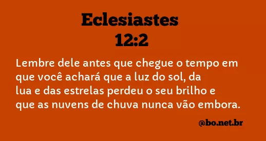 Eclesiastes 12:2 NTLH