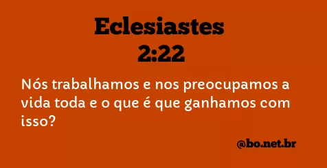 Eclesiastes 2:22 NTLH