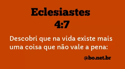 Eclesiastes 4:7 NTLH