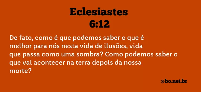 Eclesiastes 6:12 NTLH