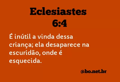 Eclesiastes 6:4 NTLH