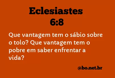 Eclesiastes 6:8 NTLH
