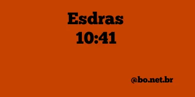 Esdras 10:41 NTLH