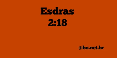 Esdras 2:18 NTLH