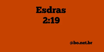 Esdras 2:19 NTLH