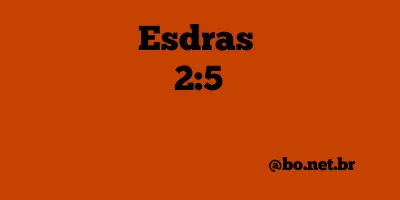 Esdras 2:5 NTLH