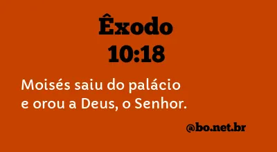 Êxodo 10:18 NTLH