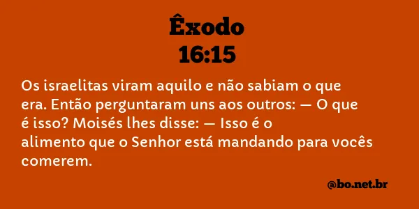 Êxodo 16:15 NTLH