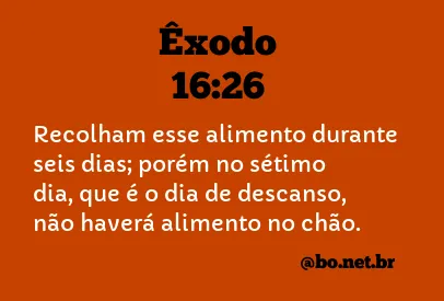 Êxodo 16:26 NTLH