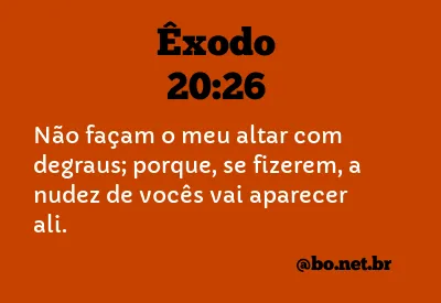 Êxodo 20:26 NTLH