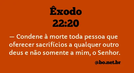 Êxodo 22:20 NTLH