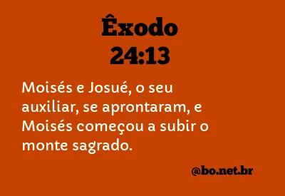 Êxodo 24:13 NTLH