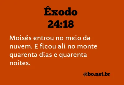 Êxodo 24:18 NTLH