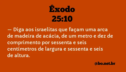 Êxodo 25:10 NTLH