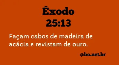 Êxodo 25:13 NTLH