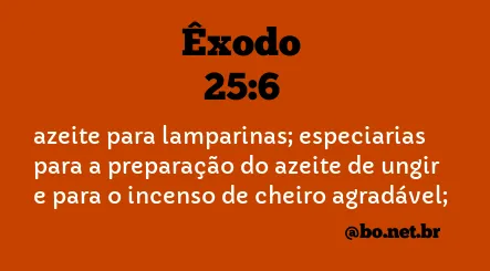 Êxodo 25:6 NTLH