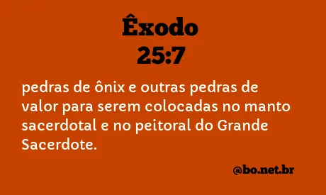 Êxodo 25:7 NTLH