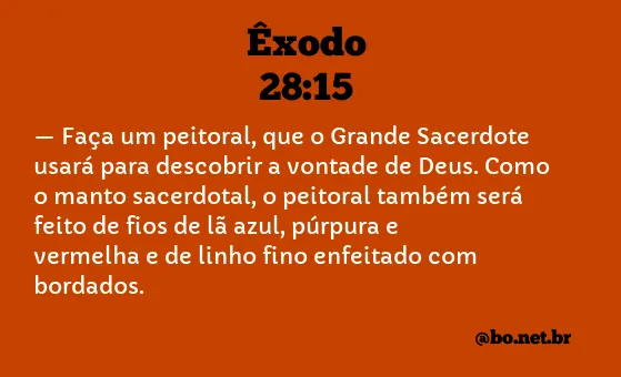 Êxodo 28:15 NTLH