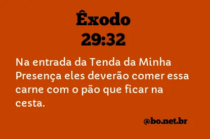 Êxodo 29:32 NTLH