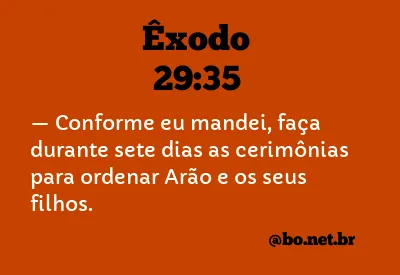 Êxodo 29:35 NTLH