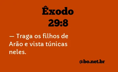 Êxodo 29:8 NTLH