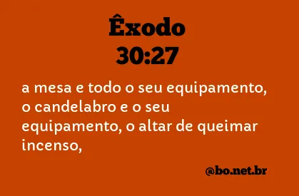 Êxodo 30:27 NTLH