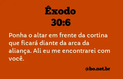 Êxodo 30:6 NTLH