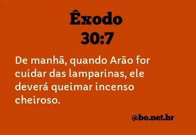 Êxodo 30:7 NTLH