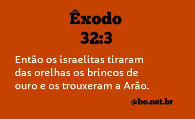 Êxodo 32:3 NTLH