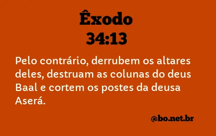 Êxodo 34:13 NTLH