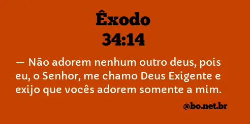 Êxodo 34:14 NTLH