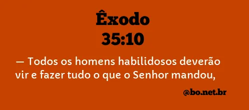 Êxodo 35:10 NTLH