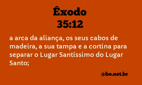 Êxodo 35:12 NTLH