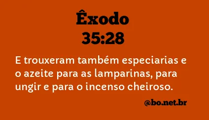 Êxodo 35:28 NTLH