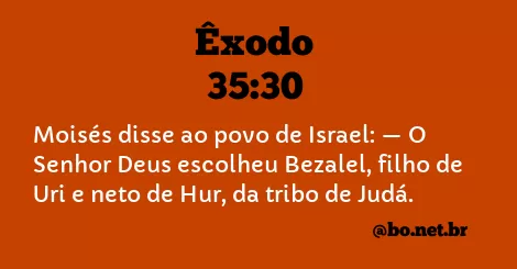 Êxodo 35:30 NTLH