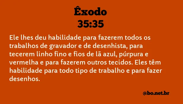 Êxodo 35:35 NTLH