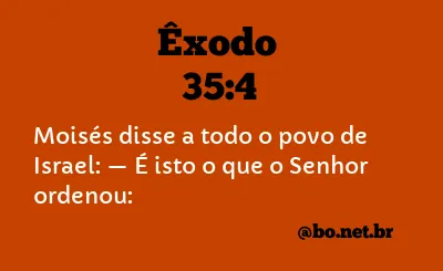 Êxodo 35:4 NTLH