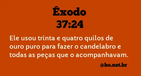 Êxodo 37:24 NTLH